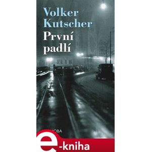 První padlí - Volker Kutscher e-kniha