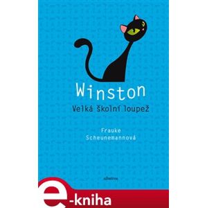 Winston: Velká školní loupež - Frauke Scheunemannová e-kniha