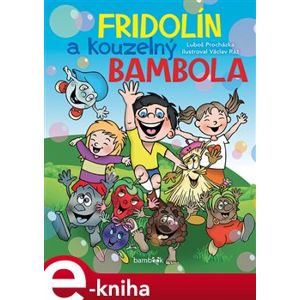 Fridolín a kouzelný Bambola - Luboš Procházka e-kniha