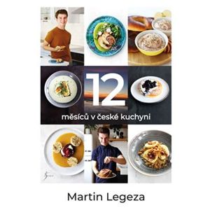 12 měsíců v české kuchyni - Martin Legeza