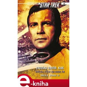 Star Trek: Zkouška ohněm: Kirk - Hvězda - David R. George III