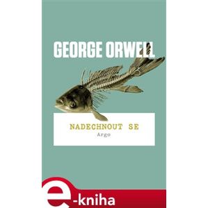 Nadechnout se - George Orwell e-kniha