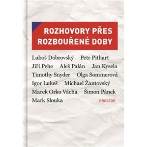 Rozhovory přes rozbouřené doby - Eva Bobůrková, Jiří Leschtina, Petr Placák, Petr Vizina