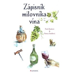 Zápisník milovníka vína - Pavla Burešová, Patricia Janečková