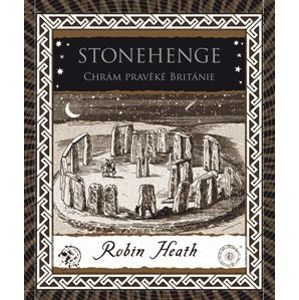 Stonehenge. Chrám pravěké Británie - Robin Heath