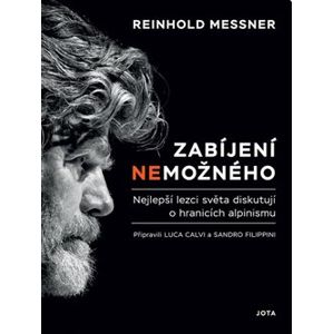 Zabíjení nemožného - Reinhold Messner