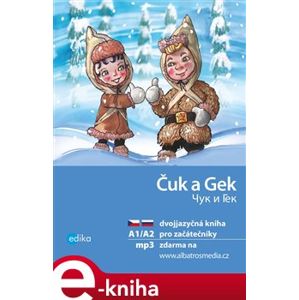 Čuk a Gek A1/A2. dvojjazyčná kniha pro začátečníky - Yulia Mamonova, Arkadij Gajdar e-kniha