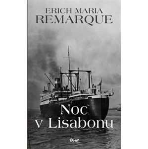 Noc v Lisabonu - Erich Maria Remarque