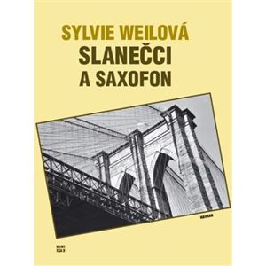Slanečci a saxofon - Sylvie Weilová