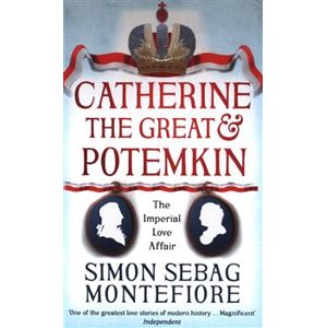 Catherine the Great and Potemkin. The Imperial Love Affair - Simon Sebag Montefiore