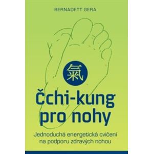 Čchi-kung pro nohy - Bernadett Gera