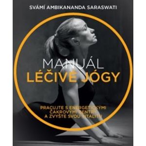 Manuál léčivé jógy - Saraswati