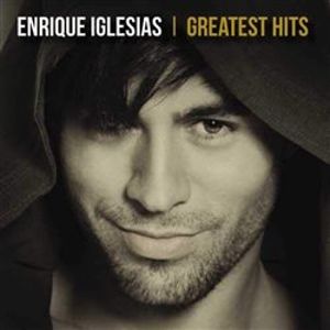Greatest Hits /Iglesias/ - Enrique Inglesias