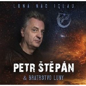 Luna nad Iglau - Bratrstvo Luny, Petr Štěpán