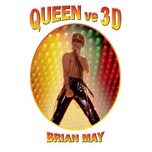 Queen ve 3D - Brian May