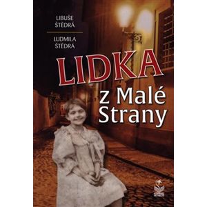 Lidka z Malé Strany - Ludmila Štědrá, Libuše Štědrá