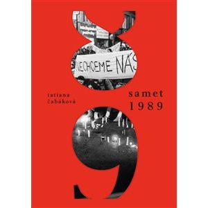 Samet 1989. Vzpomínky na revoluční rok - Tatiana Čabáková