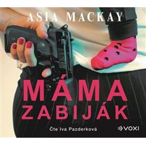 Máma zabiják - Asia Mackay