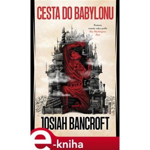 Cesta do Babylonu - Josiah Bancroft