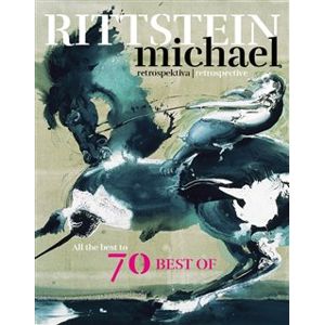 Retrospektiva / Retrospective. All the Best to 70 Best of - Michael Rittstein