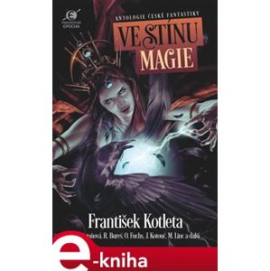 Ve stínu magie. Antologie české fantastiky e-kniha