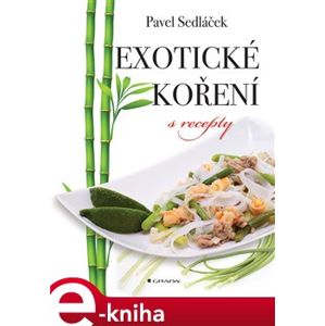 Exotické koření s recepty - Pavel Sedláček