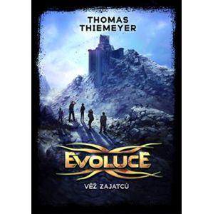 Evoluce - Věž zajatců - Thomas Thiemeyer