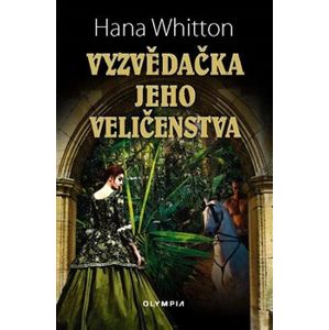 Vyzvědačka jeho veličenstva - Hana Whitton