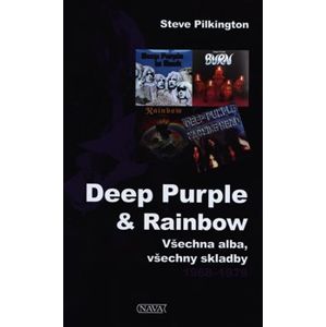Deep Purple & Rainbow. Všechna alba, všechny skladby 1968–1979 - Steve Pilkington