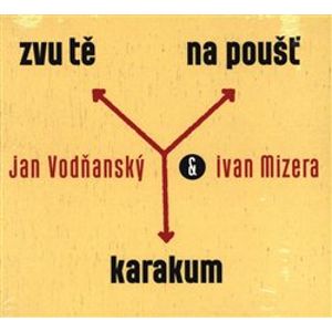 Zvu tě na poušť Karakum - Jan Vodňanský, Ivan Mizera