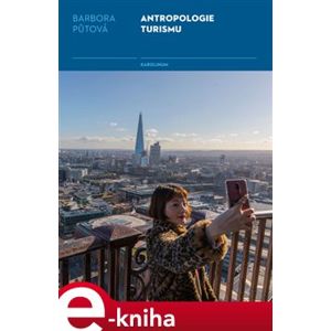 Antropologie turismu - Barbora Půtová e-kniha