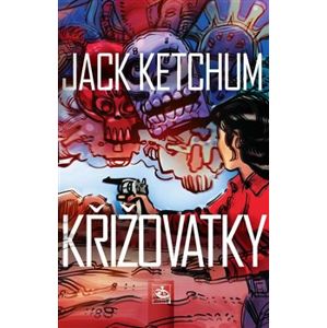Křižovatky - Jack Ketchum