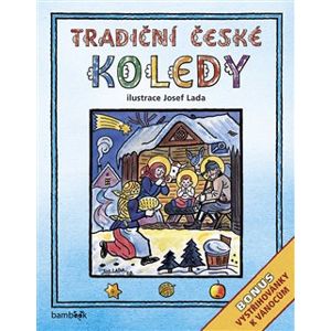 Tradiční české koledy. Bonus - vystřihovánky k Vánocům - kolektiv autorů