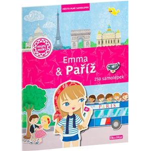 Emma & Paříž - Město plné samolepek - Charlotte Segond-Rabilloud