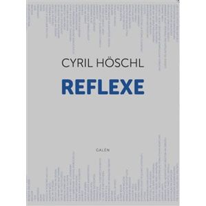 Reflexe. Sloupky z Reflexu - Cyril Höschl