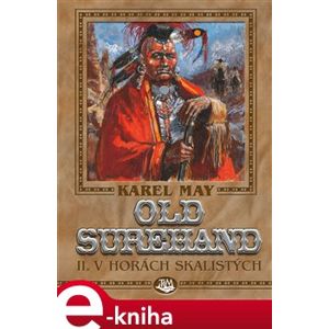 Old Surehand II. - V horách Skalistých - Karel May e-kniha