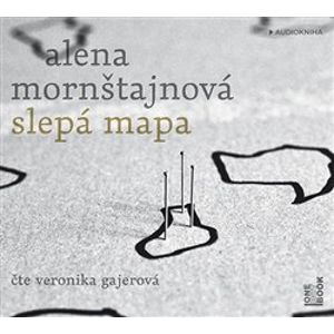 Slepá mapa, CD - Alena Mornštajnová
