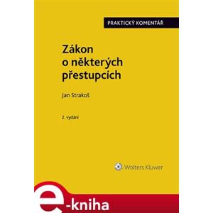 Zákon o některých přestupcích (č. 251/2016 Sb.). Praktický komentář - Jan Strakoš