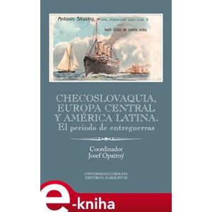 Checoslovaquia, Europa Central y América Latina. El periodo de entreguerras e-kniha