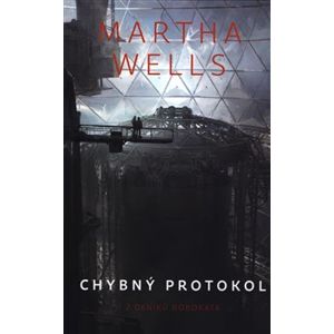 Chybný protokol - Martha Wells