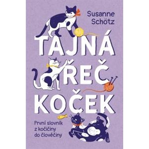 Tajná řeč koček - Susanne Schötz