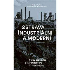 Ostrava industriální a moderní - Martin Strakoš