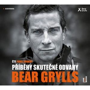 Příběhy skutečné odvahy, CD - Bear Grylls
