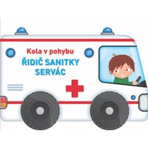 Kola v pohybu - Řidič sanitky Servác
