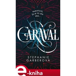 Caraval - Stephanie Garberová e-kniha