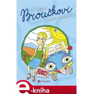 O autíčku Broučkovi - Jarmila Dolanská e-kniha