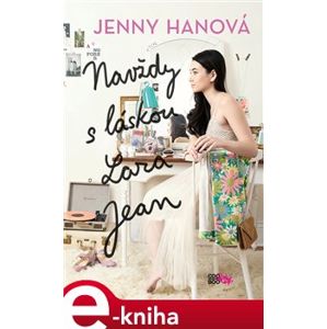 Navždy s láskou Lara Jean - Jenny Hanová e-kniha
