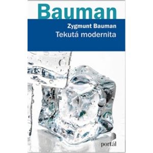 Tekutá modernita - Zygmunt Bauman