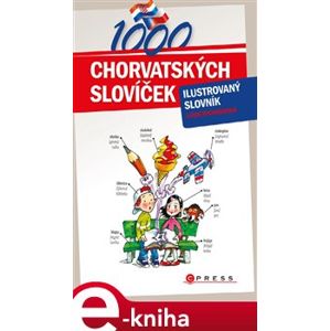 1000 chorvatských slovíček. Ilustrovaný slovník - Lucie Rychnovská