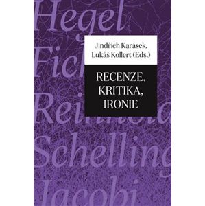 Recenze, kritika, ironie - Jindřich Karásek, Lukáš Kollert
